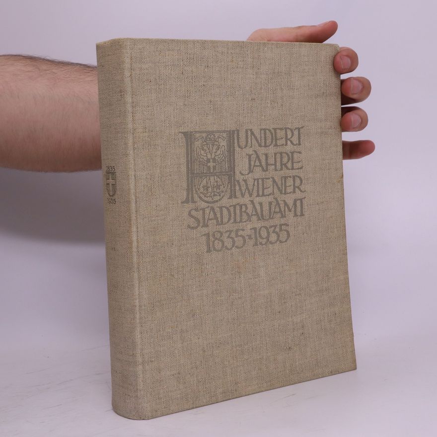 Autorenkollektiv Hundert Jahre Wiener Stadtbauamt 1835-1935