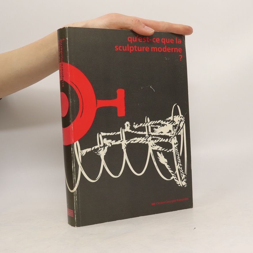 Various authors Qu'est-ce que la sculpture moderne?