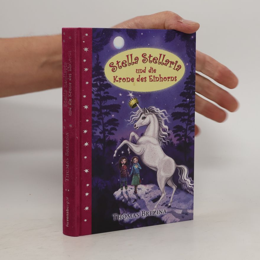 Thomas Brezina Stella Stellaria und die Krone des Einhorns
