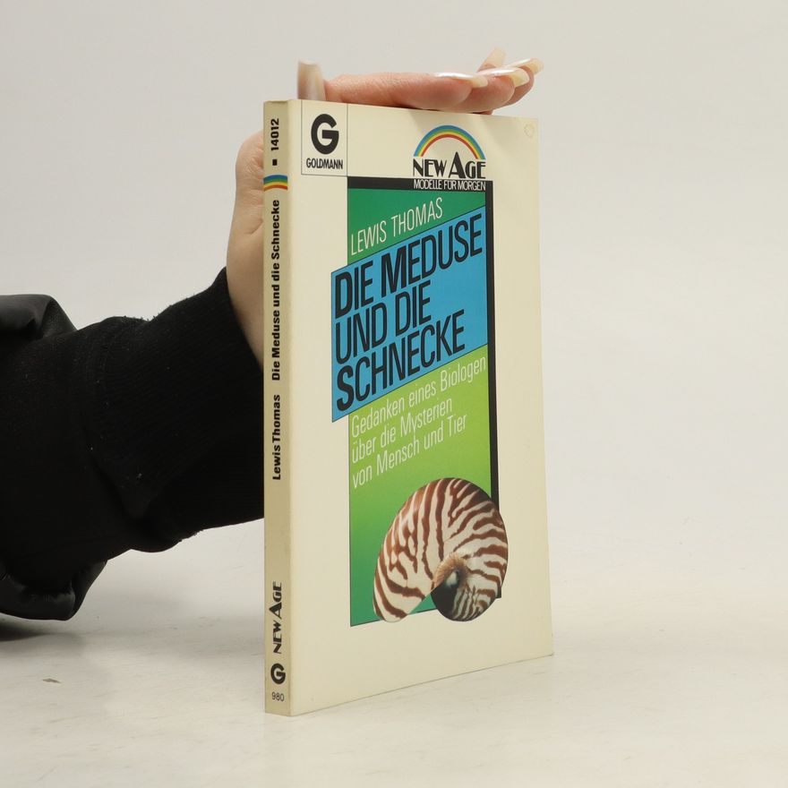 Lewis Thomas Die Meduse und die Schnecke