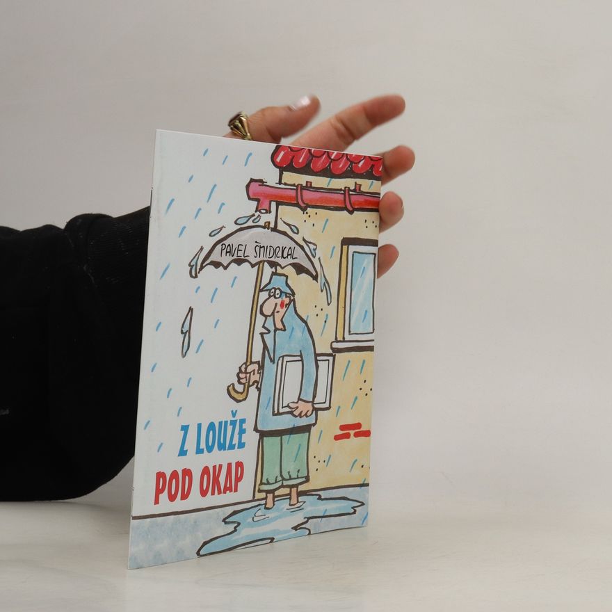 Pavel Šmidrkal Z louže pod okap