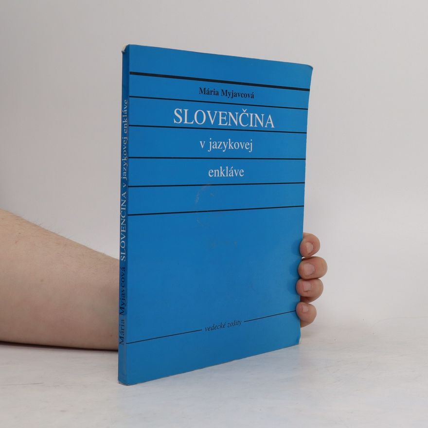 Mária Myjavcová  Slovenčina v jazykovej enkláve