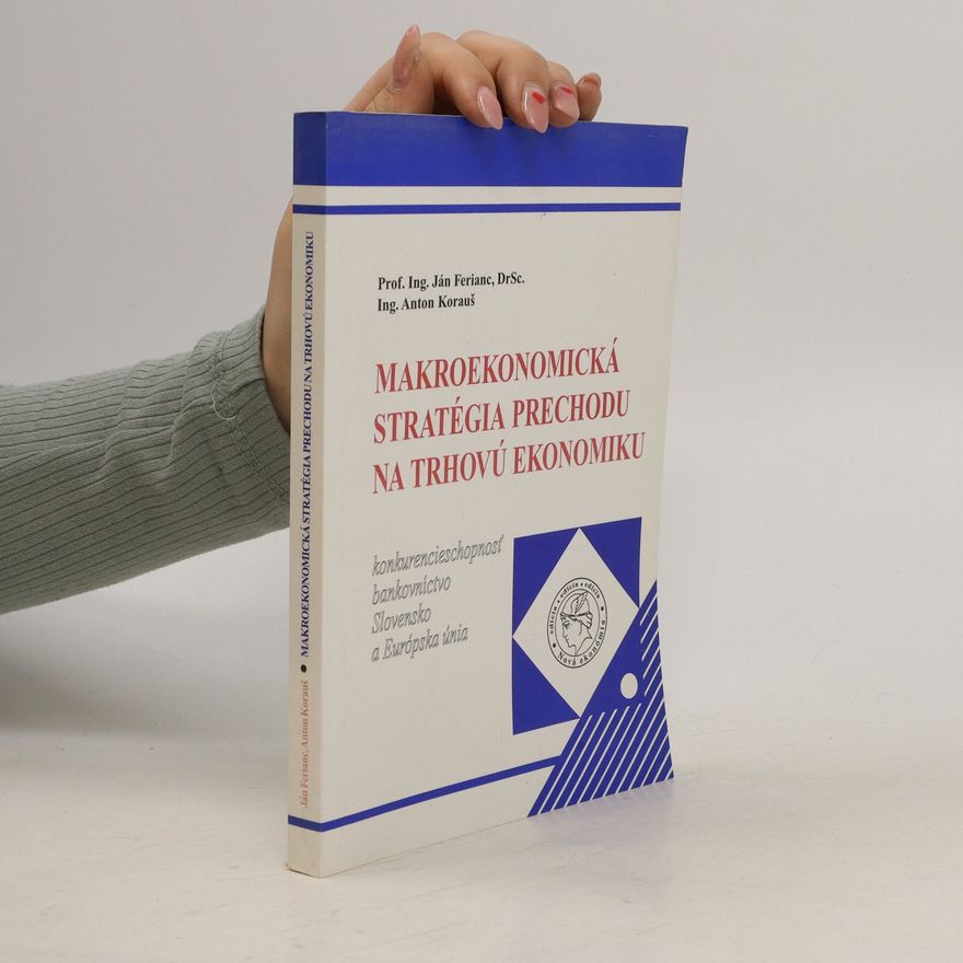 Ján Ferianc Makroekonomická stratégia prechodu na trhovú ekonomiku