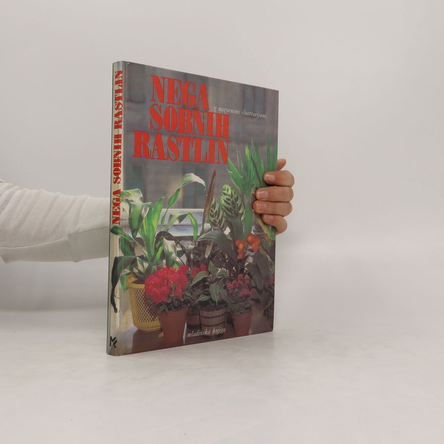 Kolektiv autorů Nega sobnih rastlin