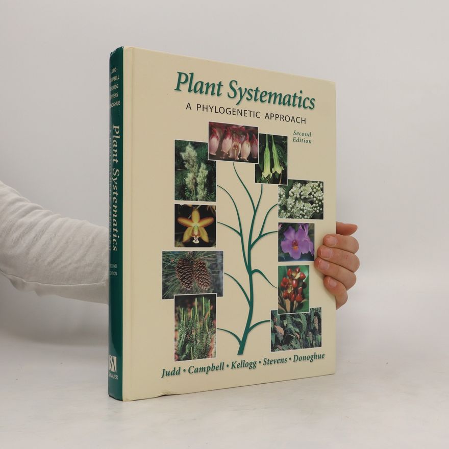Walter S Judd Plant systematics : a phylogenetic approach