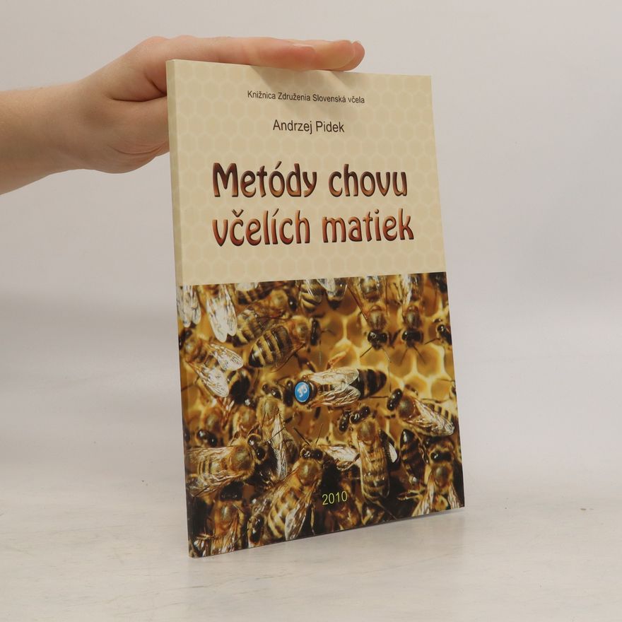 Andrzej Pidek Metódy chovu včelích matiek