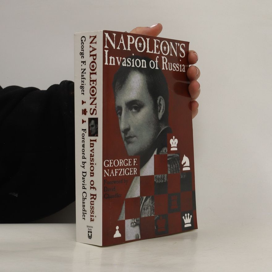 George F. Nafziger Napoleon's Invasion Of Russia