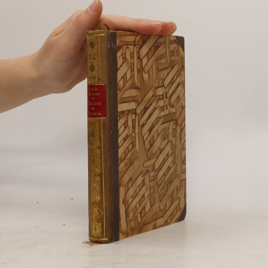 E. T. A. Hoffmann Die Elixiere des Teufels