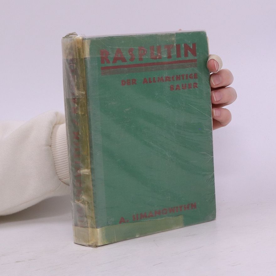 Aro Simanowitsch Rasputin der allmächtige Bauer