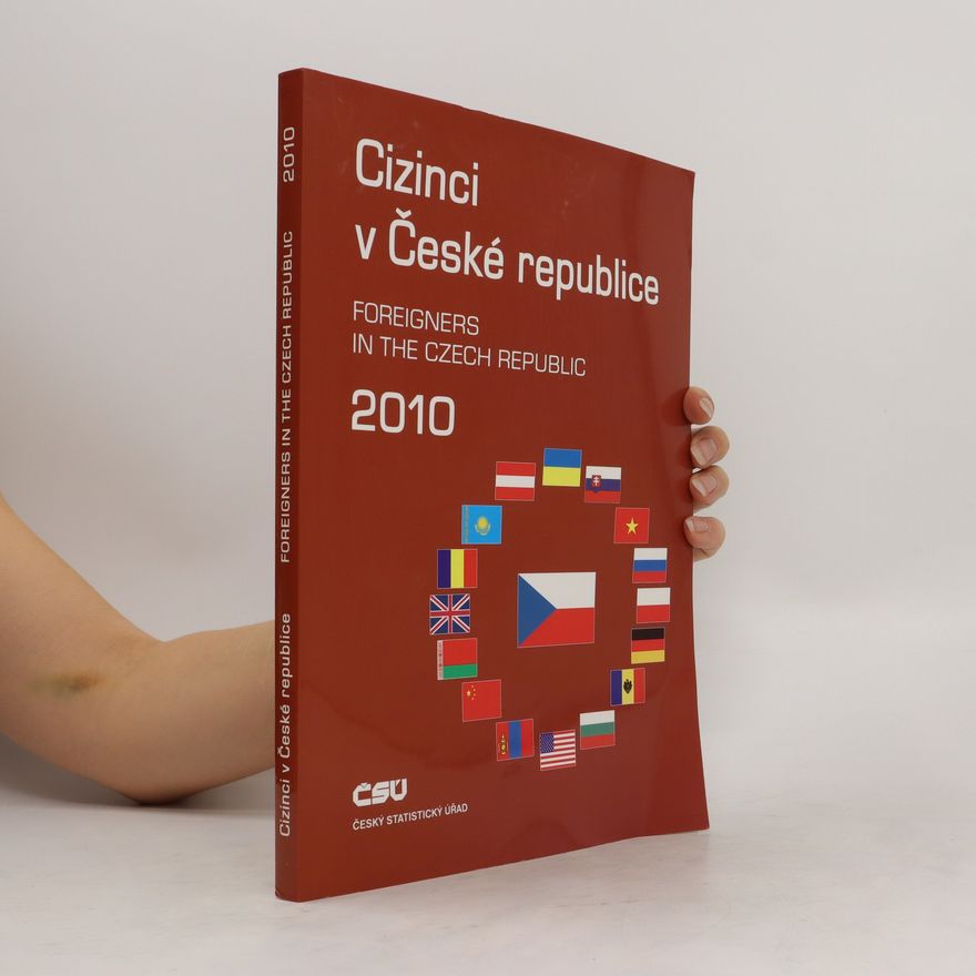 Milada Matoušová Cizinci v České republice 2010 / Foreigners in the Czech Republic