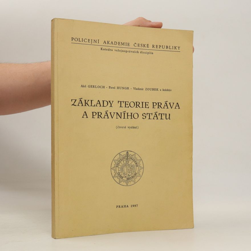 Pavel Hungr Základy teorie práva a právního státu