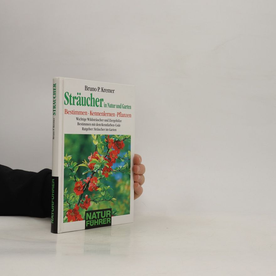 Bruno P. Kremer Sträucher im Natur und Garten
