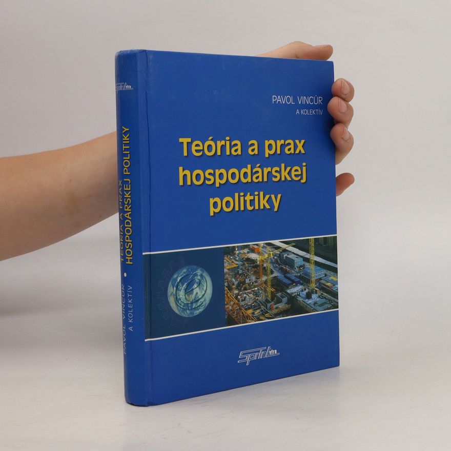 Pavol Vincúr Teória a prax hospodárskej politiky