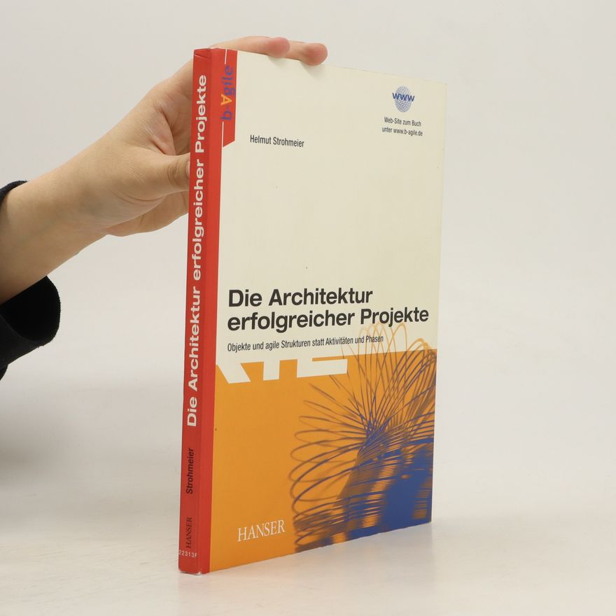 Helmut Strohmeier Die Architektur erfolgreicher Projekte