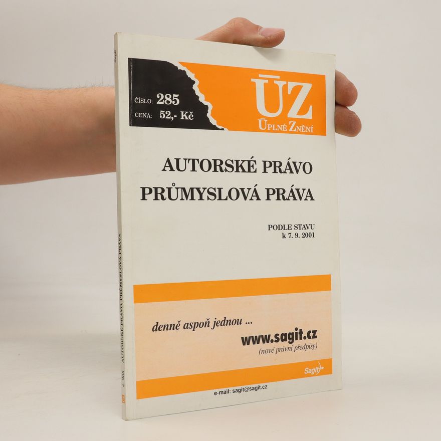 Kolektiv autorů Autorské právo ; Průmyslová práva : podle stavu k 7.9.2001 Průmyslová práva