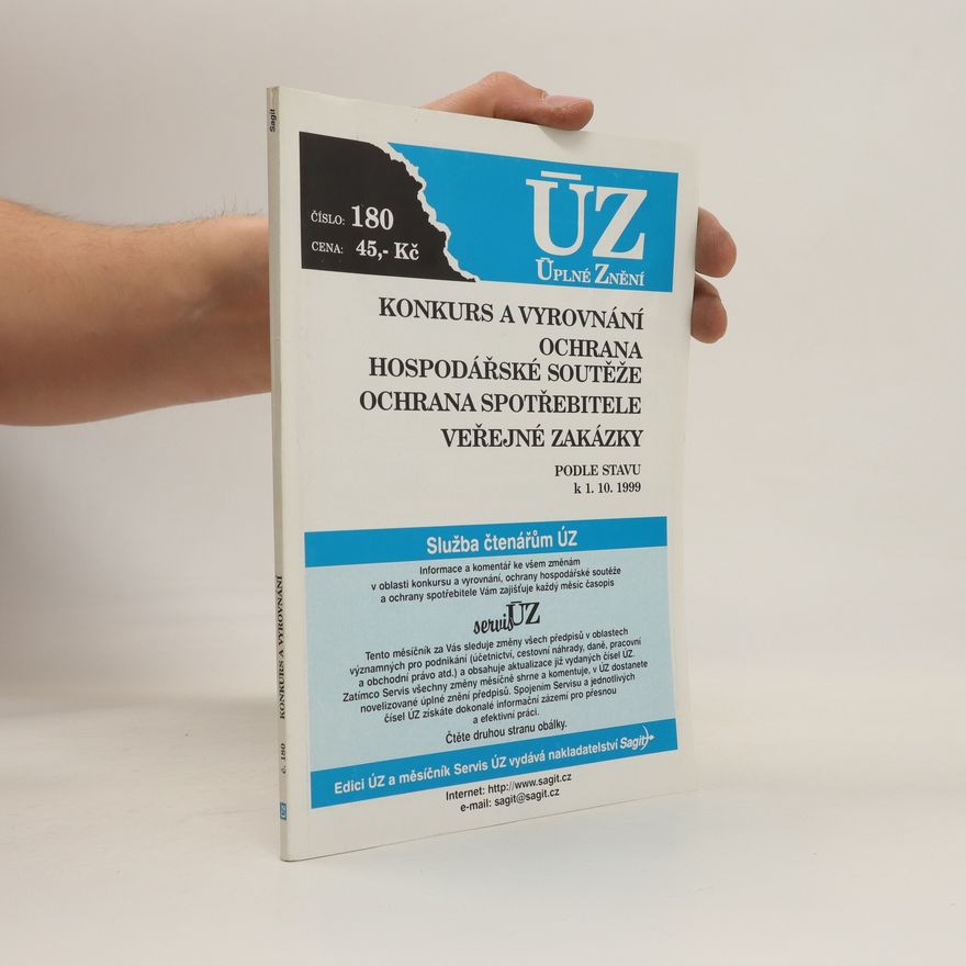 Kolektiv autorů Konkurs a vyrovnání, ochrana hospodářské soutěže, ochrana spotřebitele, veřejné zakázky podle stavu k 1. 10. 1999