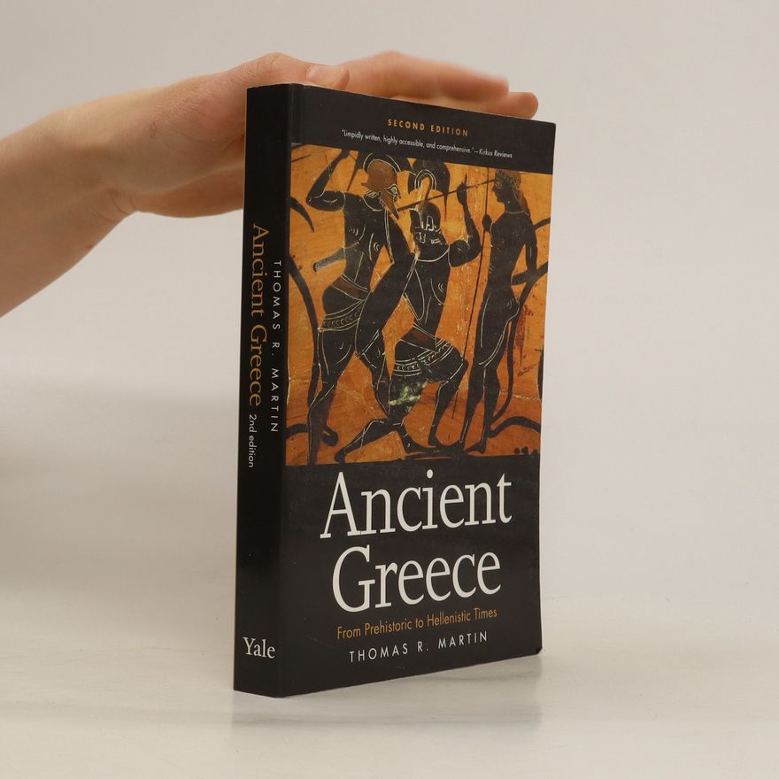 Thomas R. Martin Ancient Greece: From Prehistoric to Hellenistic Times