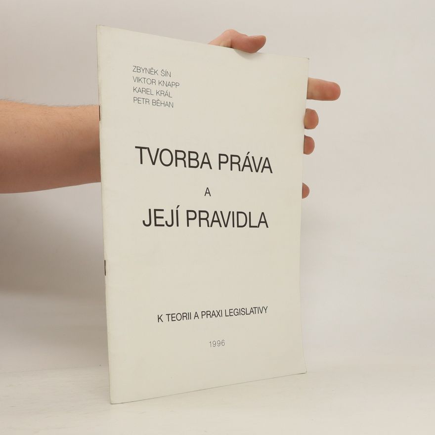 Zbyněk Šín Tvorba práva a její pravidla