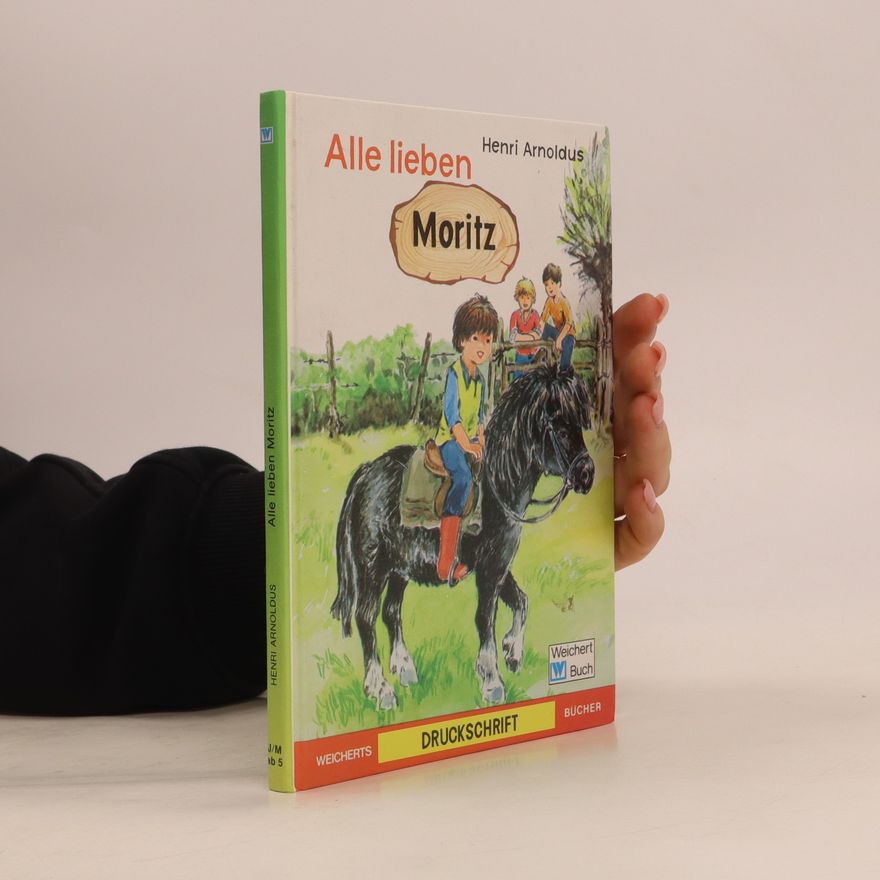 Henri Arnoldus Alle lieben Moritz