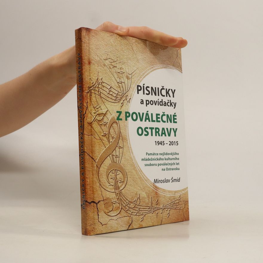 Miroslav Šmíd Písničky a povídačky z poválečné Ostravy 1945-2015