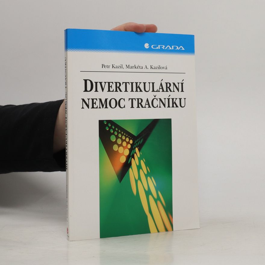 Markéta A. Kazilová Divertikulární nemoc tračníku
