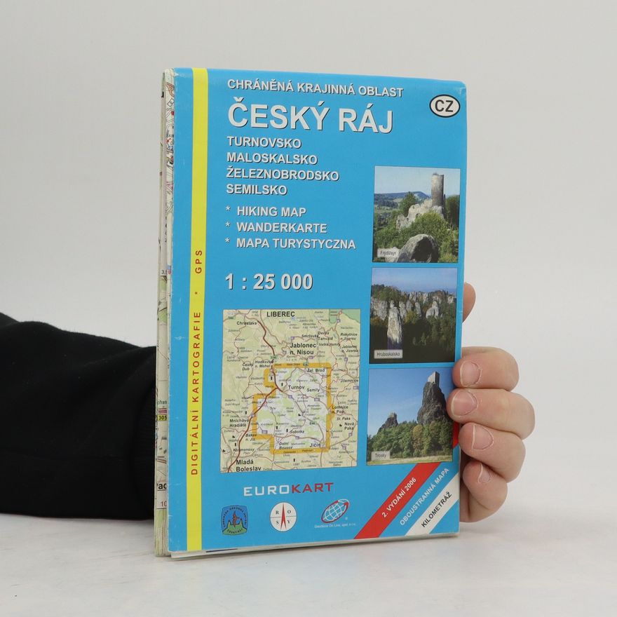 Eurokart (firma) Chráněná krajinná oblast Český ráj Turnovsko, Maloskalsko, Železnobrodsko, Semilsko : turistická mapa 1:25 000 Český ráj