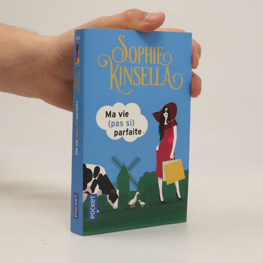 Sophie Kinsella Ma vie (pas si) parfaite