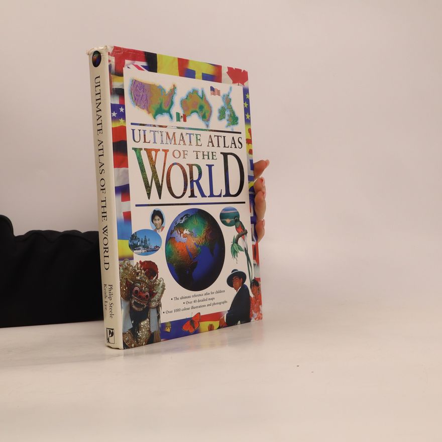 Philip Steele Ultimate Atlas of the World