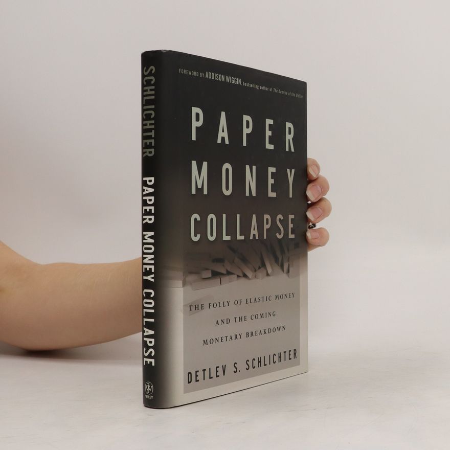 Detlev S. Schlichter Paper Money Collapse