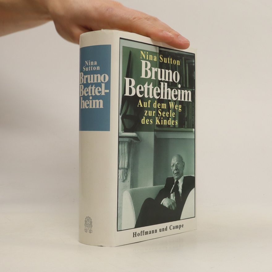 Nina Sutton Bruno Bettelheim