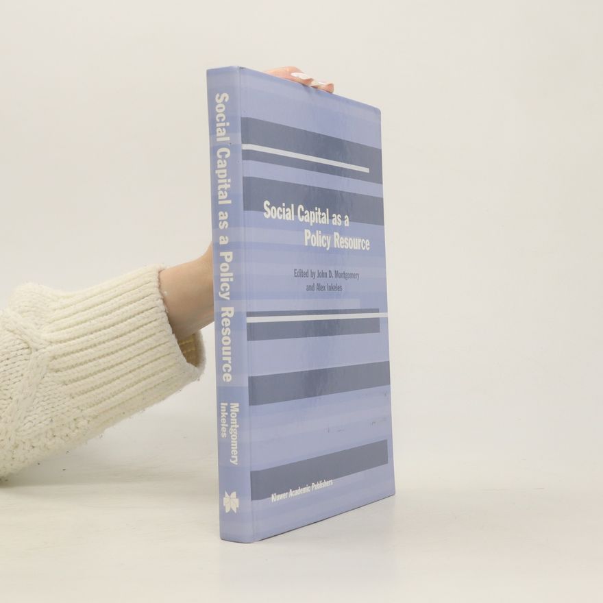 John D. Montgomery Social Capital as a Policy Resource
