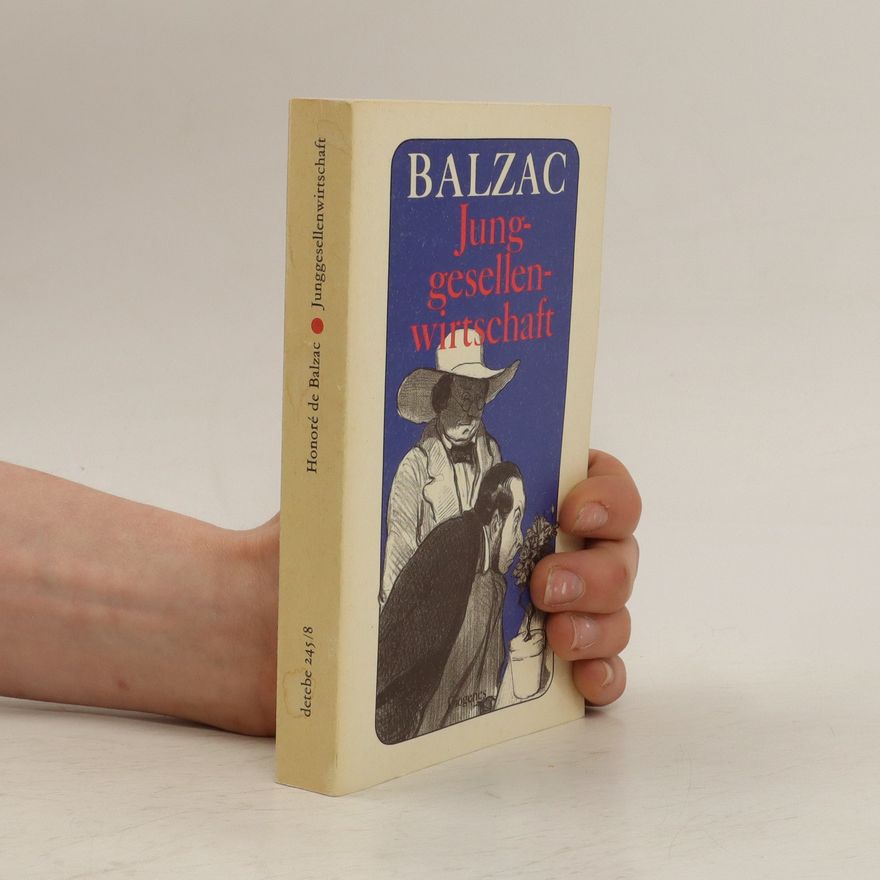 Honoré de Balzac Junggesellenwirtschaft