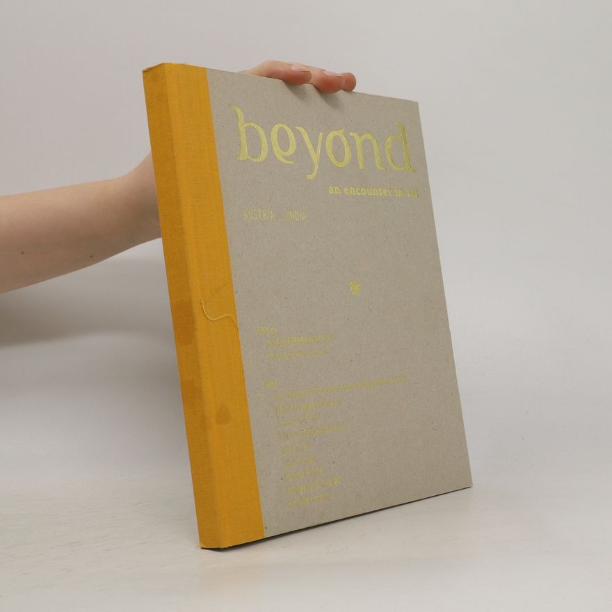 Autorenkollektiv Beyond : an encounter in art ; Austria ... India