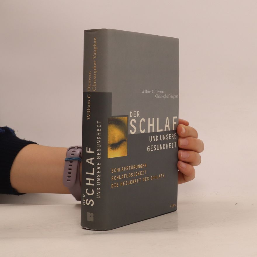 William C. Dement Der Schlaf und unsere Gesundheit