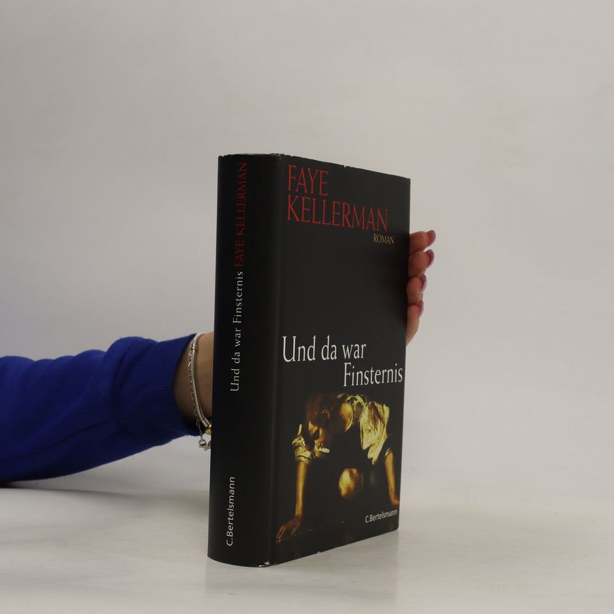Faye Kellerman Und da war Finsternis