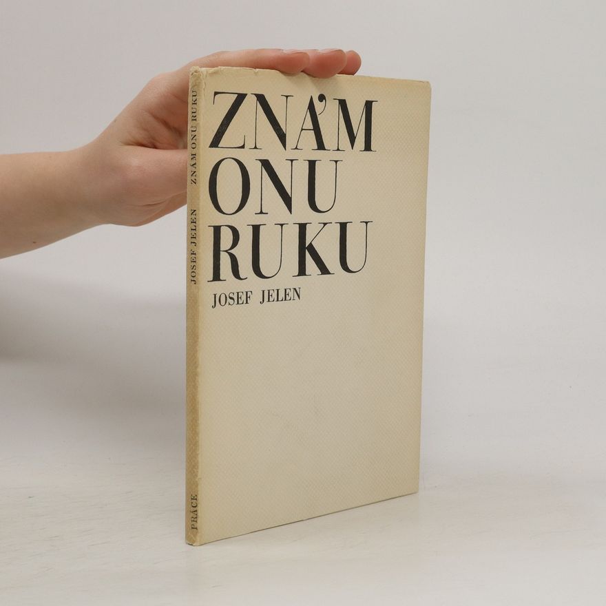 Josef Jelen Znám onu ruku