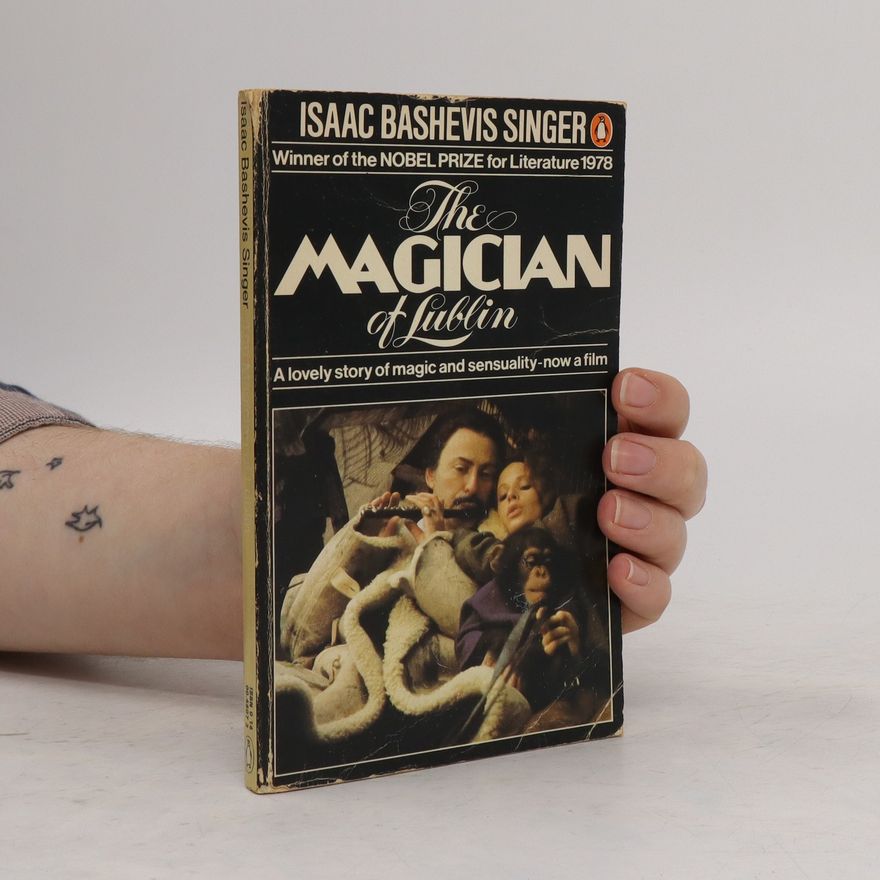 Isaac Bashevis Singer The magician of Lublin