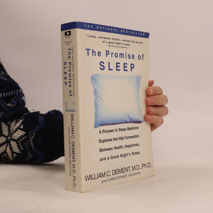 William C. Dement The Promise of Sleep