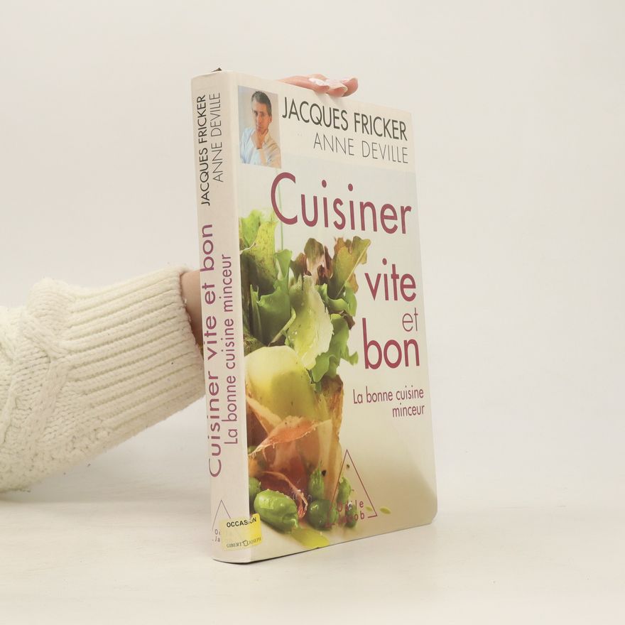Anne Deville-Cavellin Cuisiner vite et bon