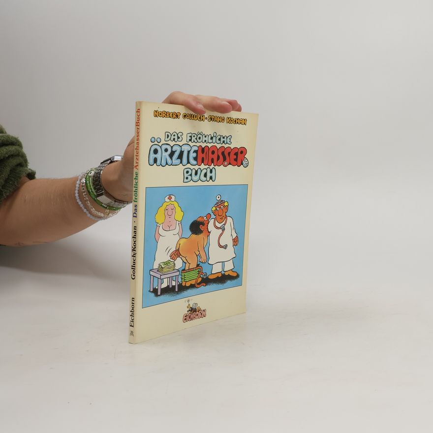 Norbert Golluch Das fröhliche Ärztehasser-Buch