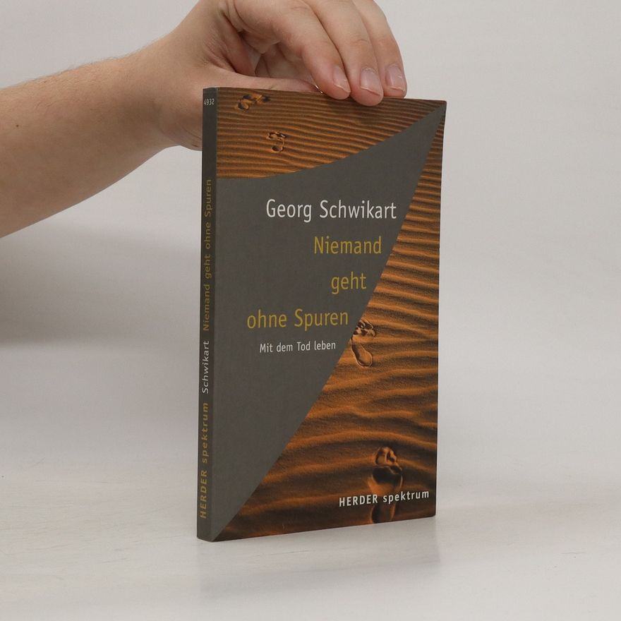 Georg Schwikart Niemand geht ohne Spuren