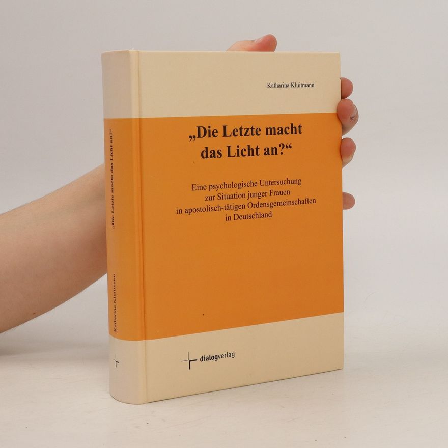 Katharina Kluitmann "Die Letzte macht das Licht an?"