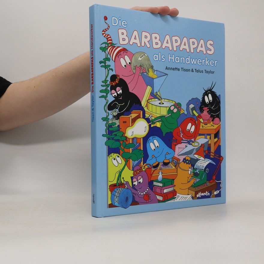 Talus Taylor Die Barbapapas als Handwerker