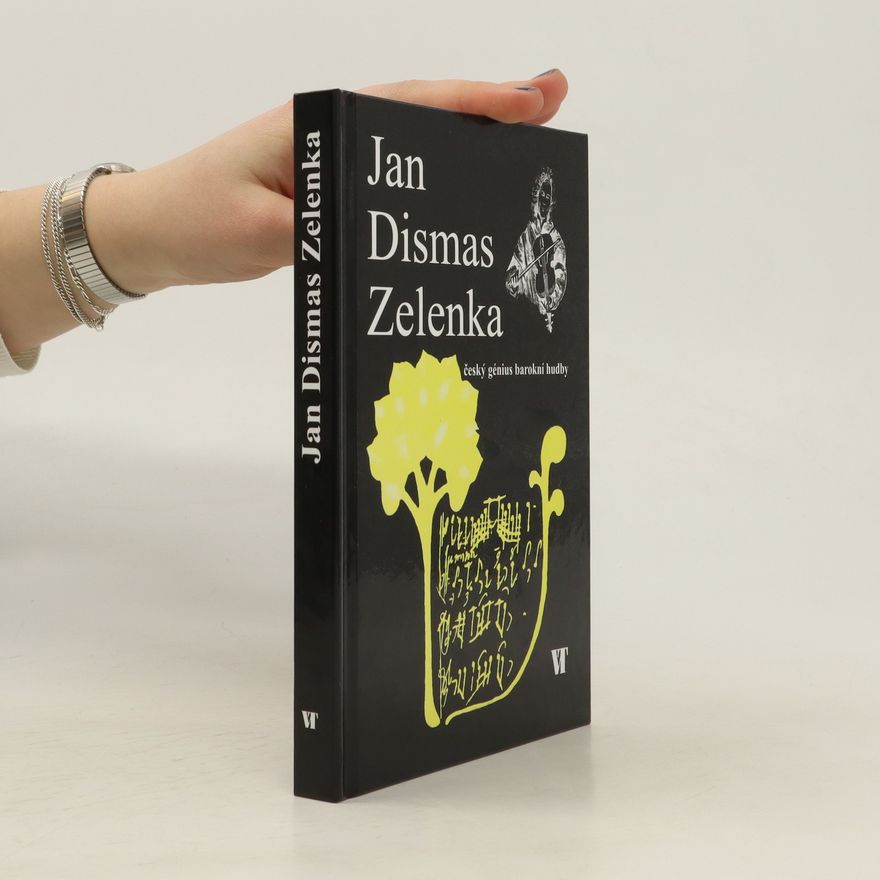 Karel Skála Jan Dismas Zelenka : český génius barokní hudby