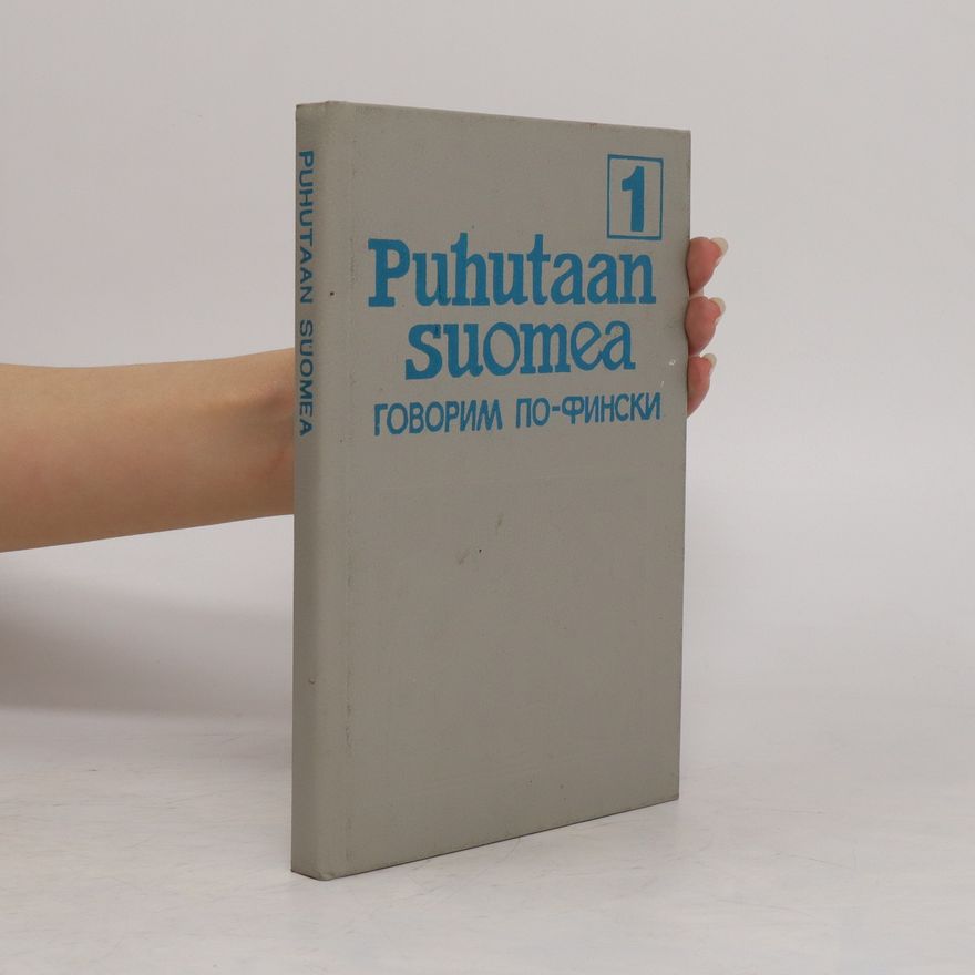 Various authors Puhutaan suomea. Говорим по-фински 1. Govorim po Finsky 1