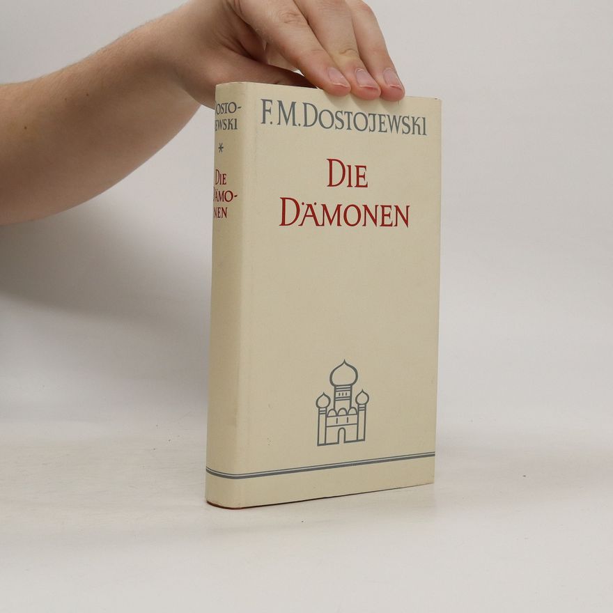 Fjodor Michajlovič Dostojevskij Die dämonen