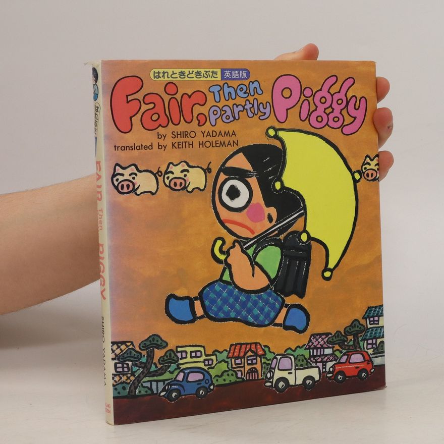 Shiro Yadama Fair, Then Partly Piggy