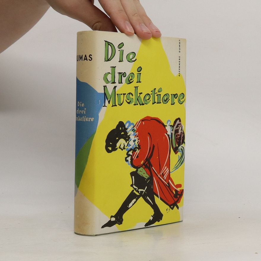 Alexandre Dumas der Ältere Die drei Musketiere