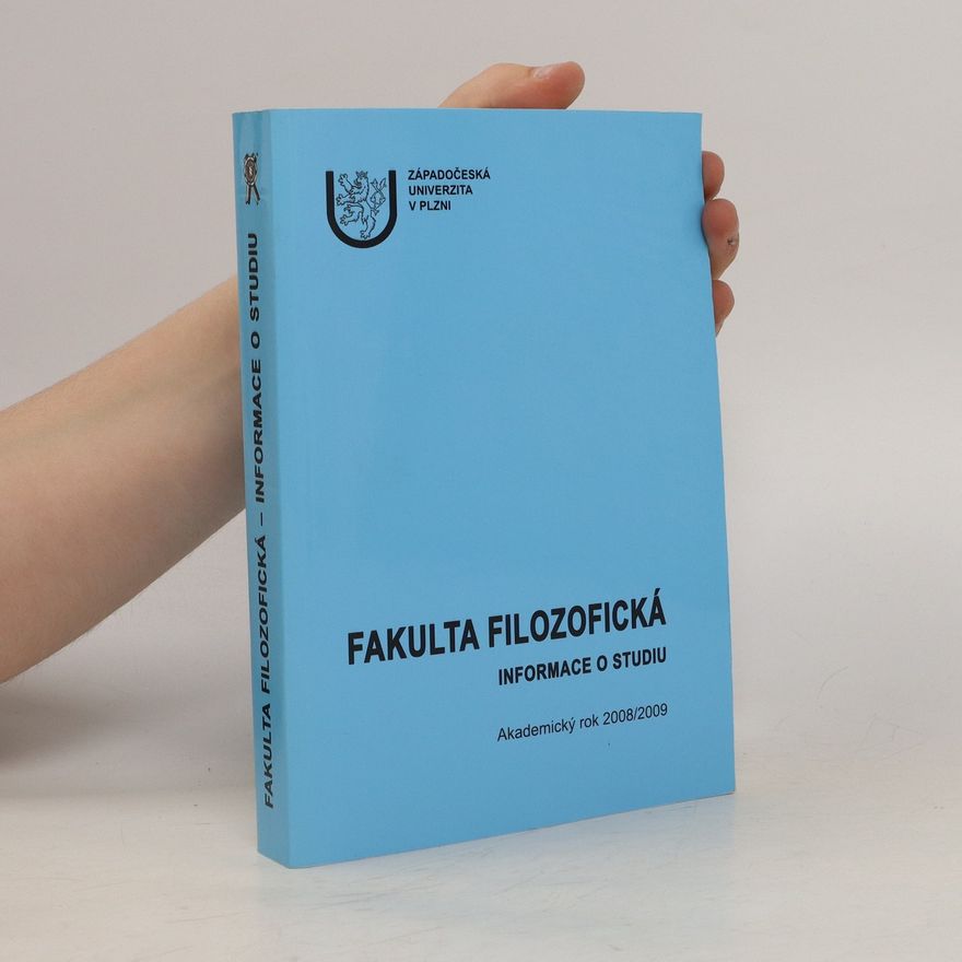 Kolektiv autorů Fakulta filozofická. Informace o studiu. Akademický rok 2008/2009