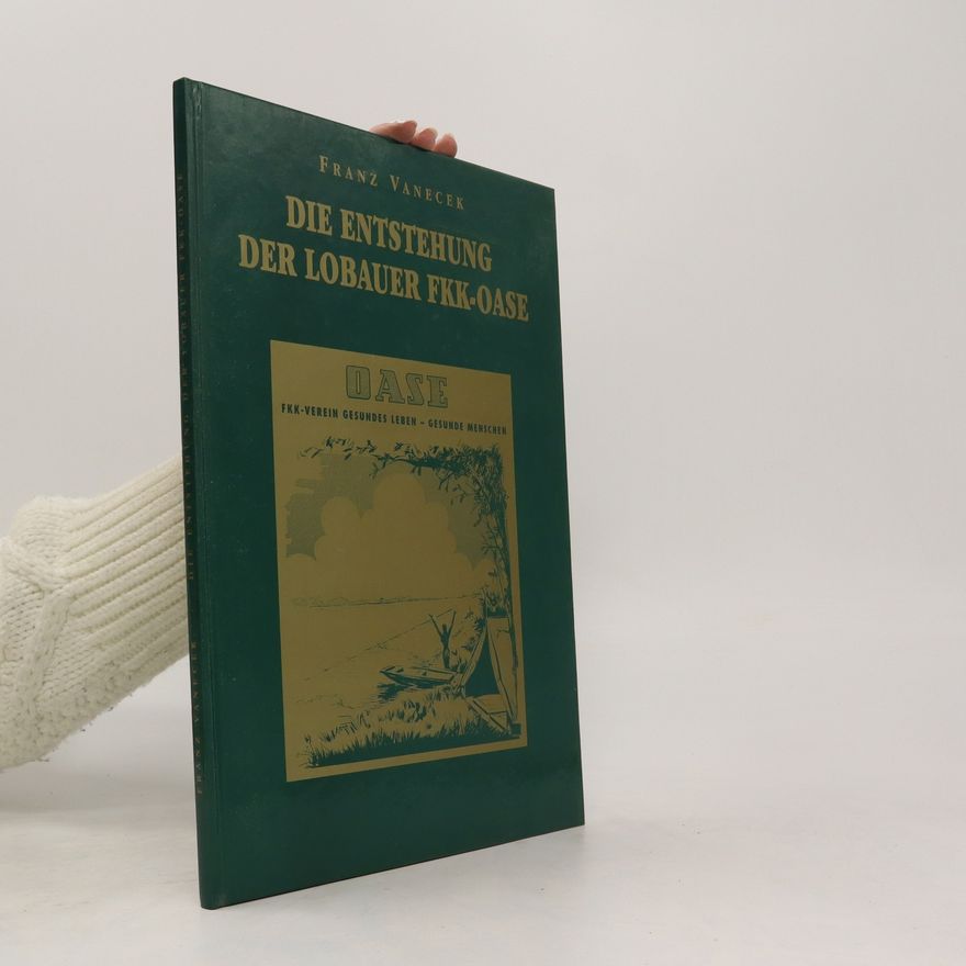 Franz Vanecek Die entstehung der lobauer FKK-oase